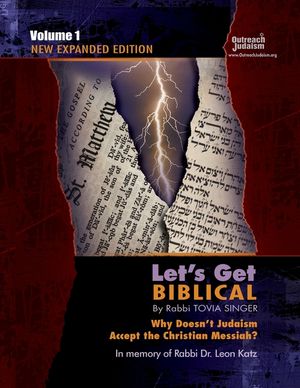 Let's Get Biblical!: Why doesn't Judaism Accept the Christian Messiah? Volume 1 image number 0