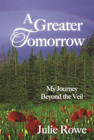 A Greater Tomorrow: My Journey Beyond the Veil image number 0