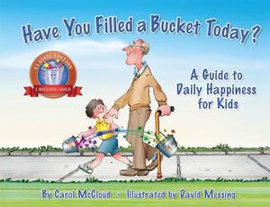 Have You Filled a Bucket Today?: A Guide to Daily Happiness for Kids image number 0