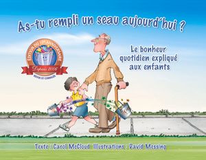 As-Tu Rempli Un Seau Aujourd'hui ?: Le Bonheur Quotidien Expliqu&eacute; Aux Enfants image number 0
