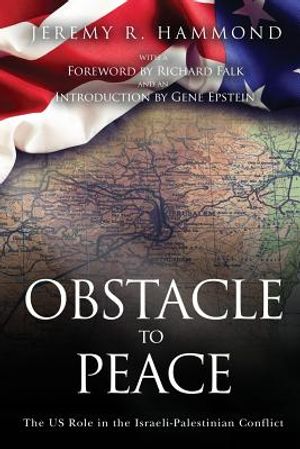 Obstacle to Peace: The US Role in the Israeli-Palestinian Conflict image number 0