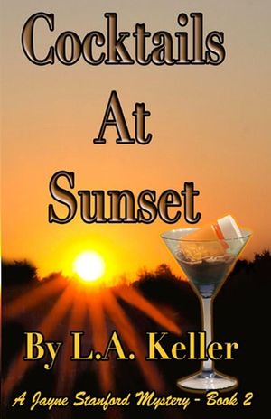 Cocktails At Sunset: A Jayne Stanford Mystery - Book 2 image number 0