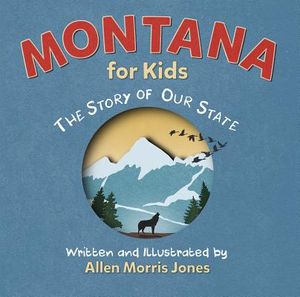 Montana for Kids: The Story of Our State image number 0
