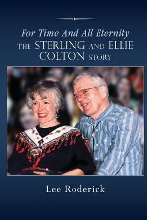 For Time and All Eternity: The Sterling and Ellie Colton Story image number 0