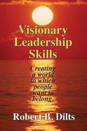 Visionary Leadership Skills: Creating a world to which people want to belong image number 0