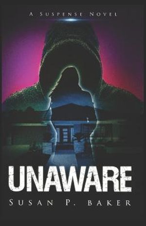 Unaware: A Suspense Novel image number 0