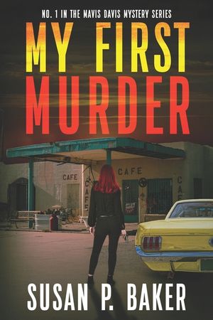My First Murder: Mavis Davis Mystery No. 1 image number 0