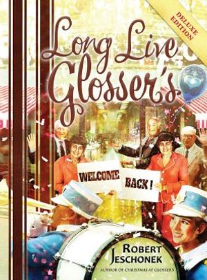 Long Live Glosser's: Deluxe Hardcover Edition image number 0