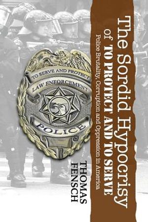 The Sordid Hypocrisy of to Protect and to Serve image number 0