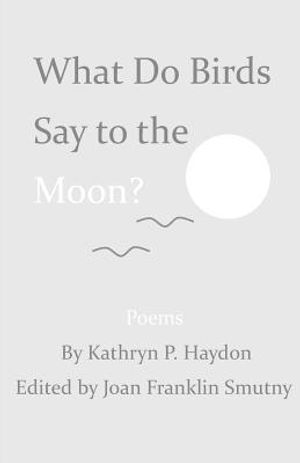 What Do Birds Say to the Moon? image number 0