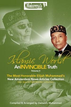 An Invincible Truth Volume II: The Most Honorable Elijah Muhammad's New Amsterdam News Articles Collection image number 0