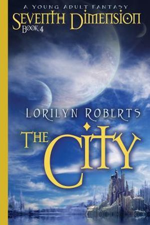 Seventh Dimension - The City: A Young Adult Fantasy image number 0