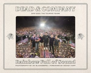 Dead & Company: Rainbow Full of Sound: 2015-2023: The Touring Years image number 0