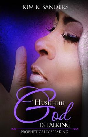 Hushhhh God Is Talking: Prophetically Speaking image number 0