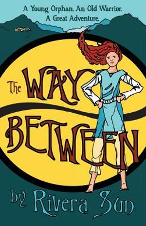The Way Between: A Young Orphan, An Old Warrior, A Great Adventure image number 0
