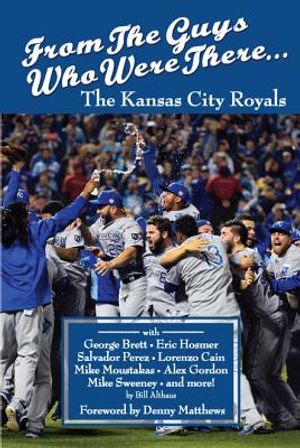 From the Guys Who Were There...: The Kansas City Royals image number 0