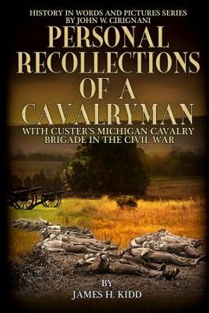 Personal Recollections of a Cavalryman with Custer's Michigan Cavalry Brigade: in the Civil War image number 0