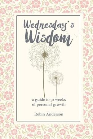 Wednesday's Wisdom: 52 Weeks of Guided Personal Growth image number 0