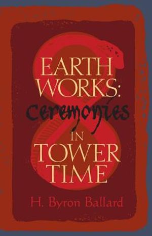 Earth Works: Ceremonies in Tower Time image number 0