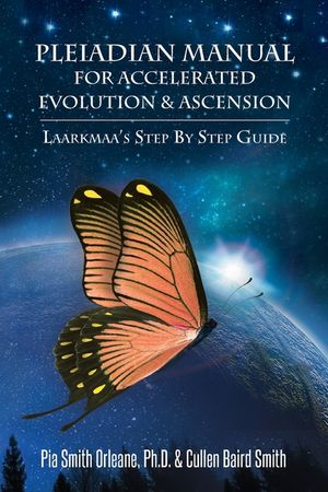Pleiadian Manual for Accelerated Evolution & Ascension: Laarkmaa's Step by Step Guide image number 0