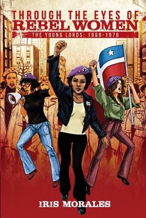 Through the Eyes of Rebel Women: The Young Lords, 1969-1976 image number 0