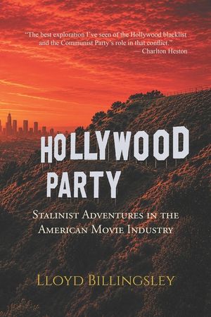 Hollywood Party: Stalinist Adventures in the American Movie Industry image number 0