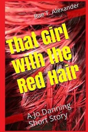 That Girl with the Red Hair: A Jo Danning Short Story image number 0
