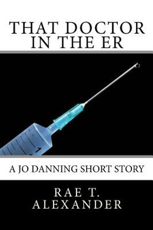 That Doctor in the ER: A Jo Danning Short Story image number 0
