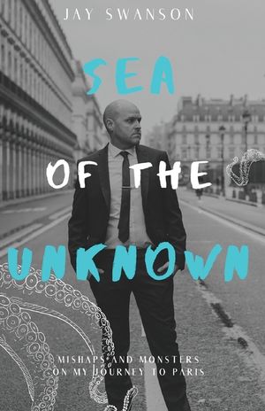 Sea of the Unknown: Monsters and Mishaps on my Journey to Paris image number 0