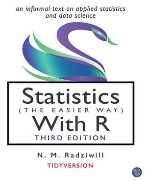 Statistics (the Easier Way) with R, 3rd Ed: an informal text on statistics and data science image number 0