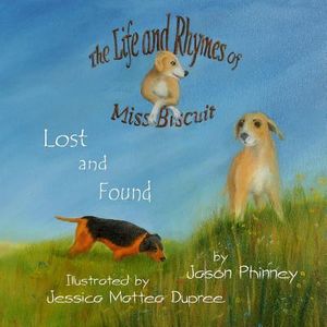 The Life and Rhymes of Miss Biscuit: Lost and Found image number 0