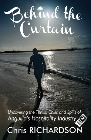 Behind the Curtain: Uncovering the Thrills, Chills and Spills of Anguilla's Hospitality Industry image number 0