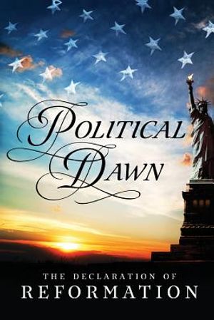 Political Dawn: The Declaration of Reformation image number 0