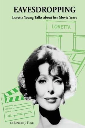 Eavesdropping: Loretta Young Talks about her Movie Years image number 0