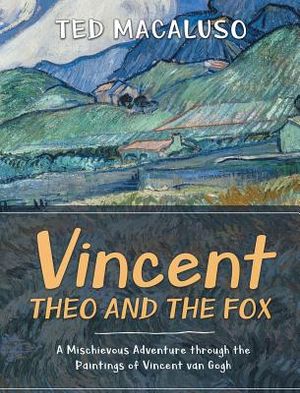 Vincent, Theo and the Fox: A mischievous adventure through the paintings of Vincent van Gogh image number 0