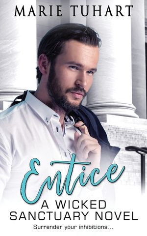 Entice: A Wicked Sanctuary Novel image number 0