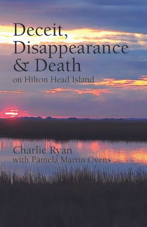 Deceit, Disappearance & Death on Hilton Head Island image number 0