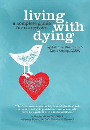Living with Dying: A Complete Guide for Caregivers image number 0