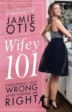 Wifey 101: Everything I Got Wrong After Meeting Mr. Right image number 0