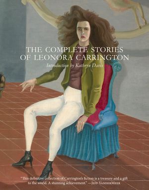 The Complete Stories of Leonora Carrington image number 0