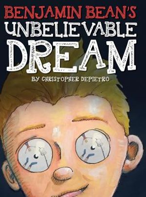 Benjamin Bean's Unbelievable Dream image number 0