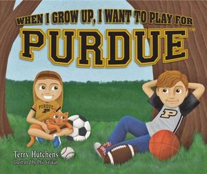 When I Grow Up, I Want to Play for Purdue image number 0