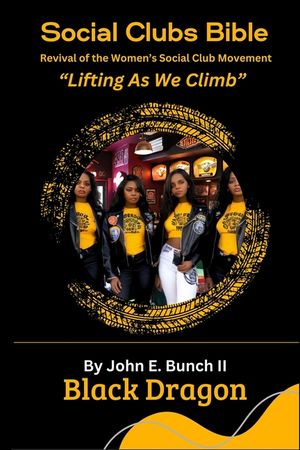 Social Clubs Bible: Revival of the Women's Social Clubs Movement Lifting As We Climb image number 0