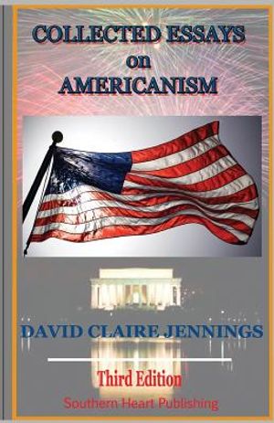 Collected Essays on Americanism: 3rd edition image number 0