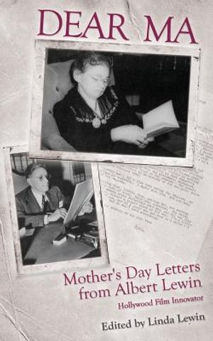Dear Ma: Mother's Day Letters from Albert Lewin, Hollywood Film Innovator image number 0