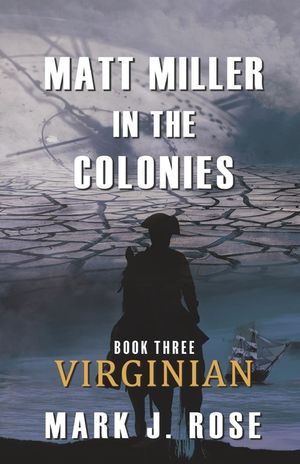 Matt Miller in the Colonies: Book Three: Virginian image number 0