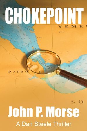 Chokepoint: A Dan Steele Thriller image number 0