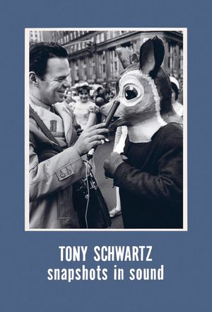 Tony Schwartz: Snapshots in Sound image number 0