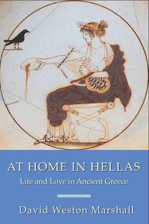 At Home in Hellas: Life and Love in Ancient Greece image number 0