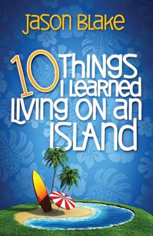 10 Things I Learned Living on an Island image number 0